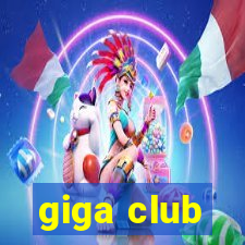 giga club