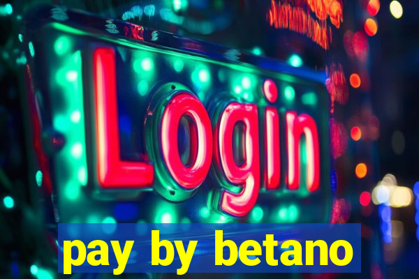 pay by betano