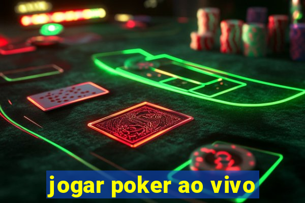 jogar poker ao vivo