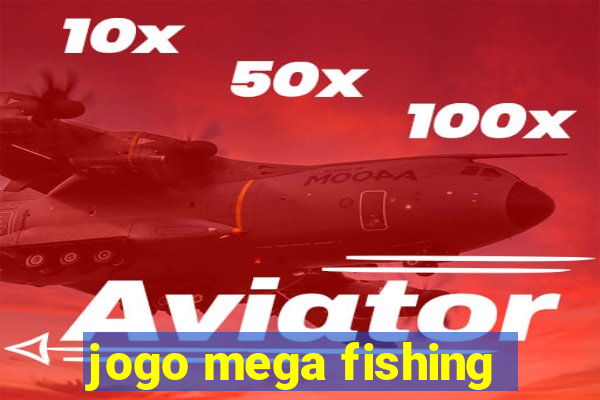 jogo mega fishing