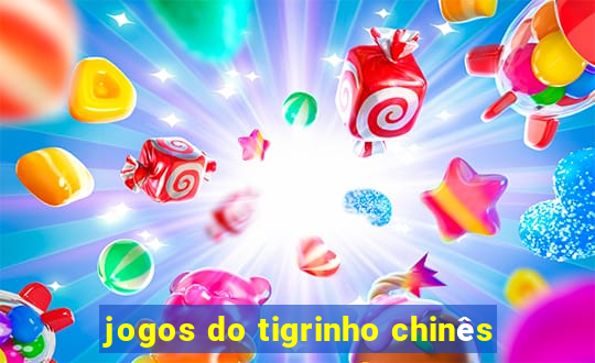 jogos do tigrinho chinês