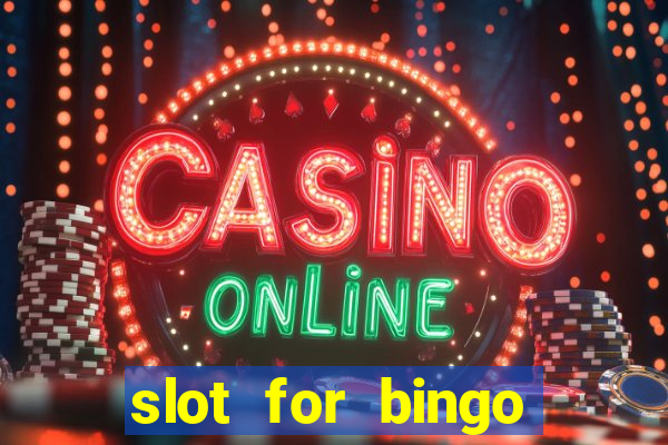 slot for bingo acesso antecipado