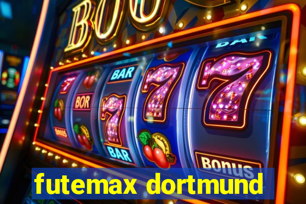 futemax dortmund