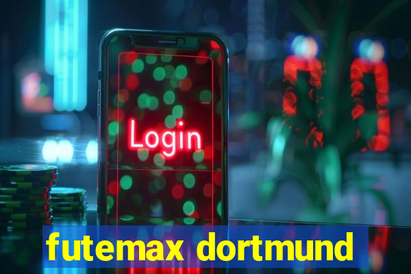 futemax dortmund