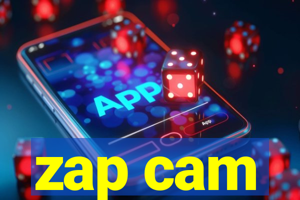 zap cam