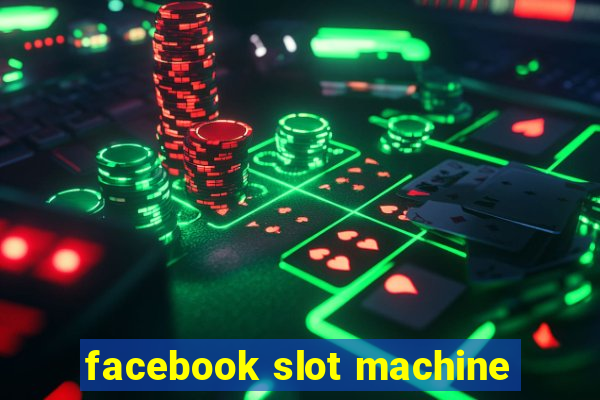 facebook slot machine