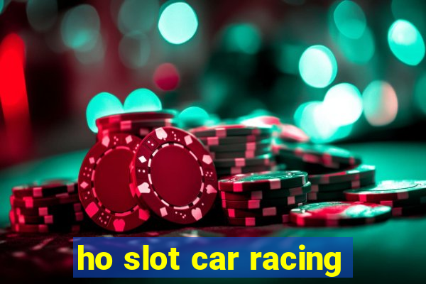 ho slot car racing