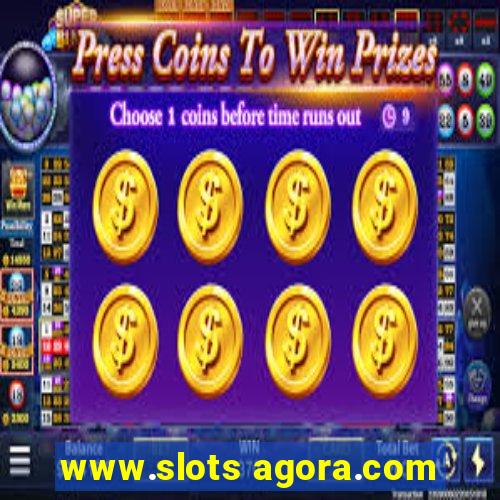 www.slots agora.com