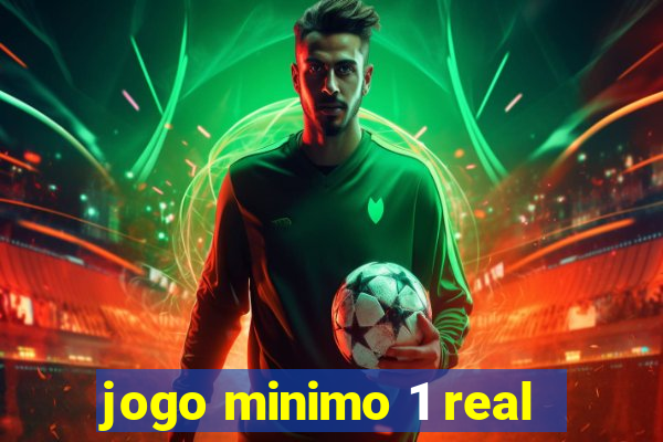 jogo minimo 1 real