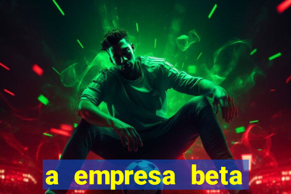 a empresa beta finalizou dezembro com 20 unidades