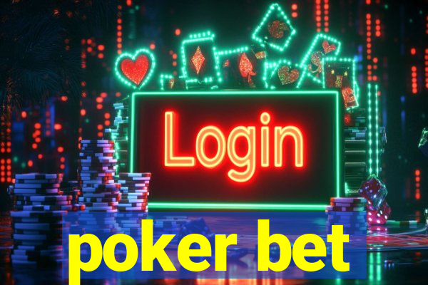 poker bet