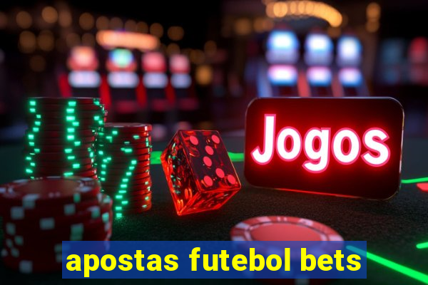 apostas futebol bets