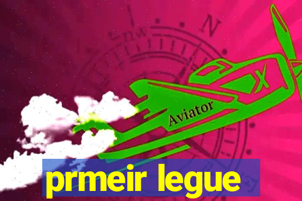 prmeir legue