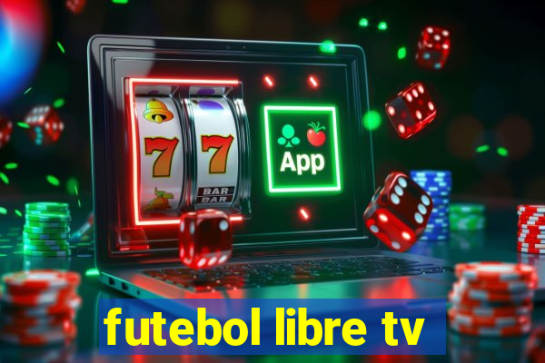 futebol libre tv