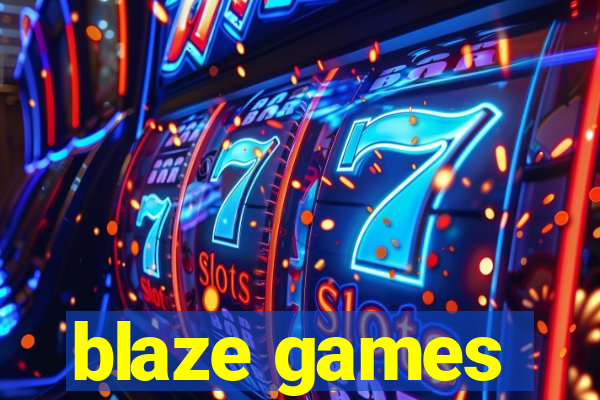 blaze games