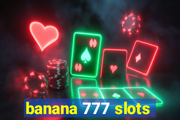 banana 777 slots