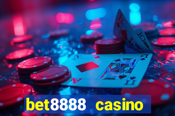 bet8888 casino login registration