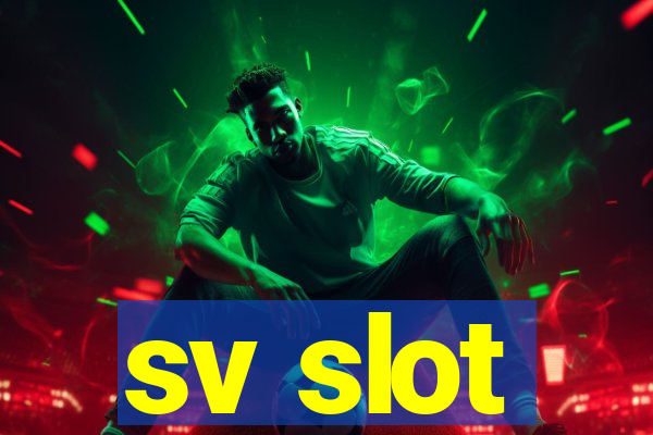 sv slot