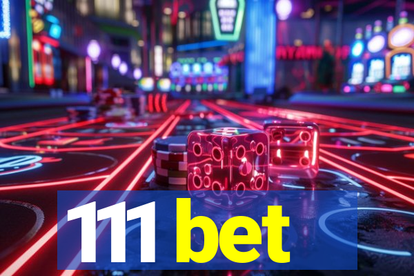 111 bet