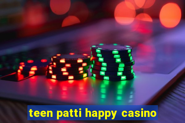 teen patti happy casino