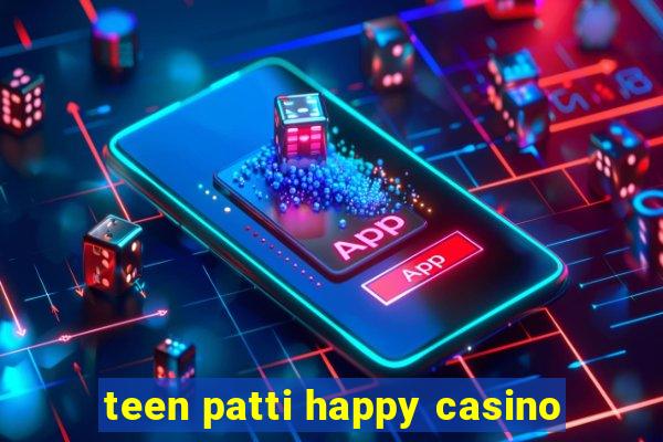 teen patti happy casino