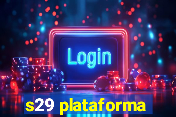 s29 plataforma