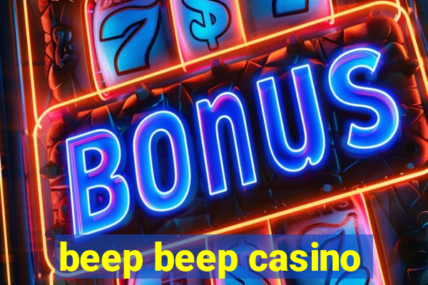 beep beep casino