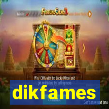 dikfames