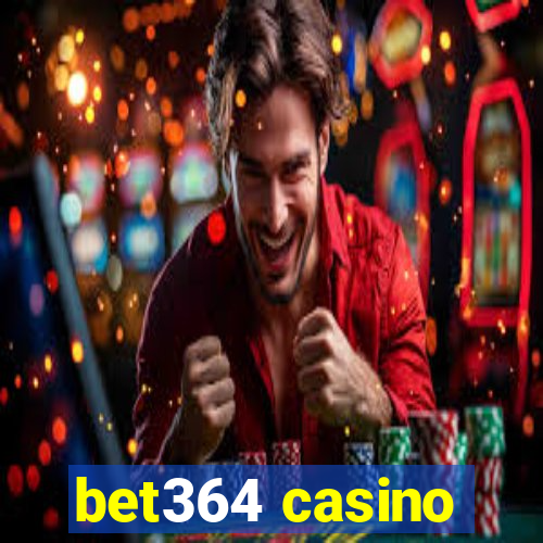 bet364 casino