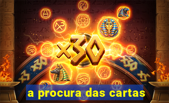 a procura das cartas