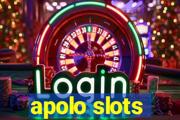 apolo slots