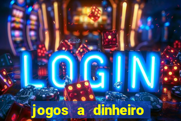 jogos a dinheiro real online