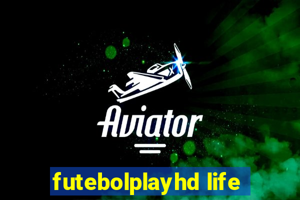 futebolplayhd life