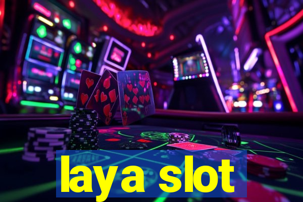 laya slot