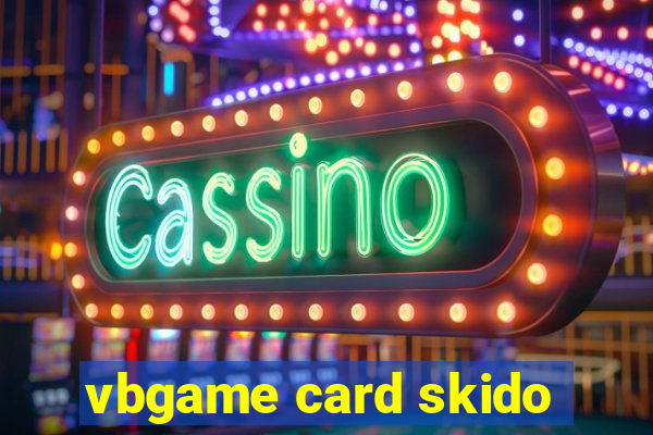 vbgame card skido