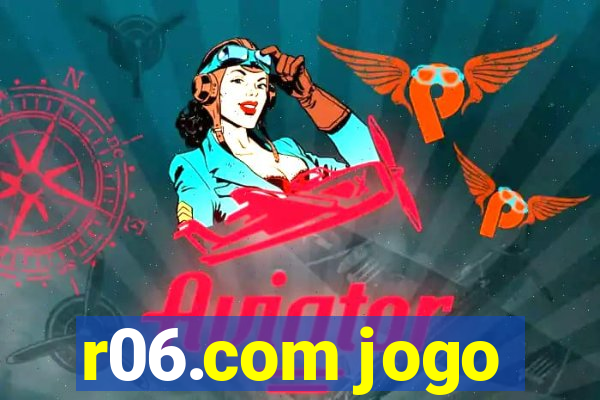 r06.com jogo