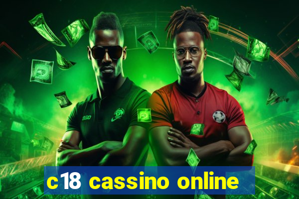 c18 cassino online