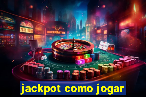 jackpot como jogar