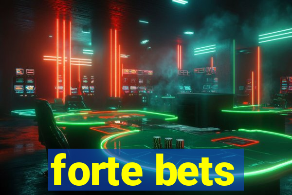 forte bets