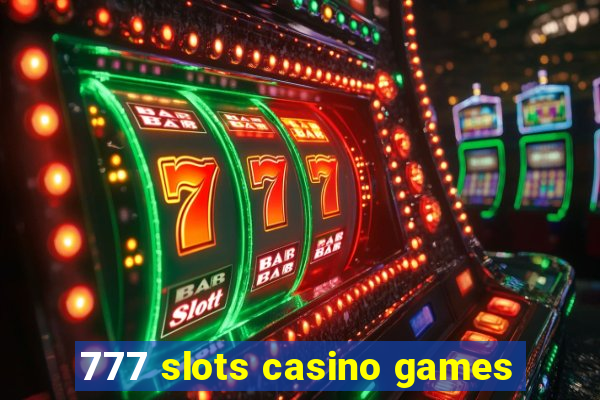 777 slots casino games