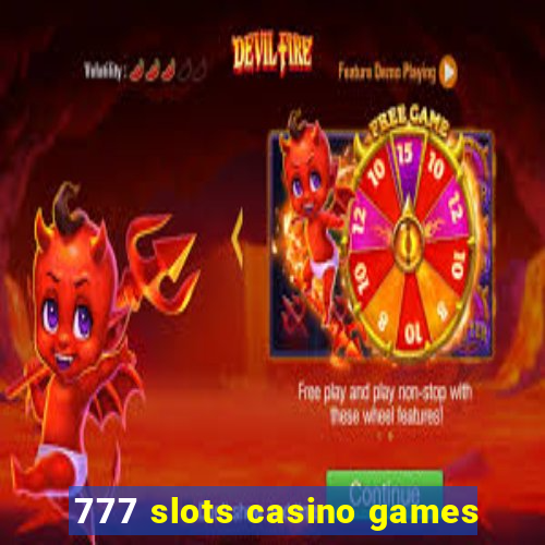 777 slots casino games