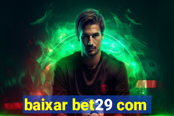 baixar bet29 com