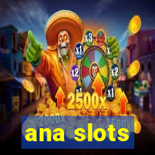 ana slots