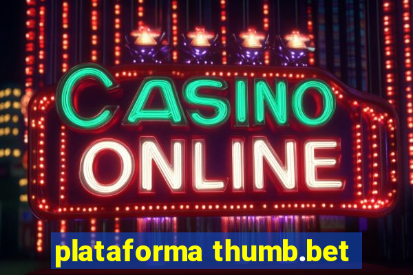 plataforma thumb.bet