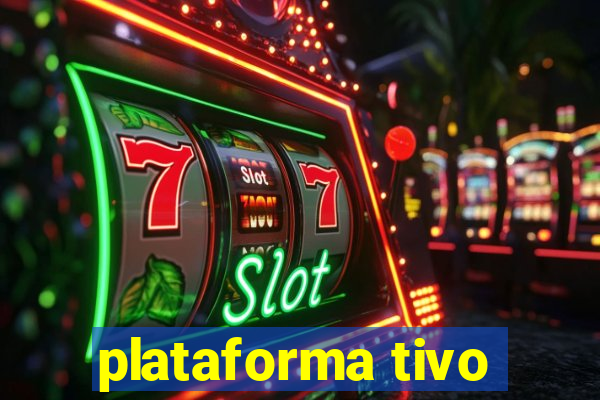 plataforma tivo