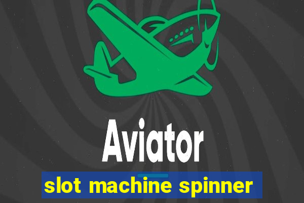 slot machine spinner