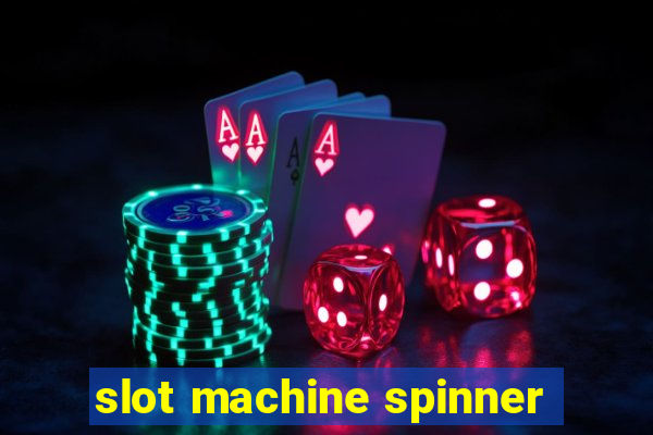 slot machine spinner