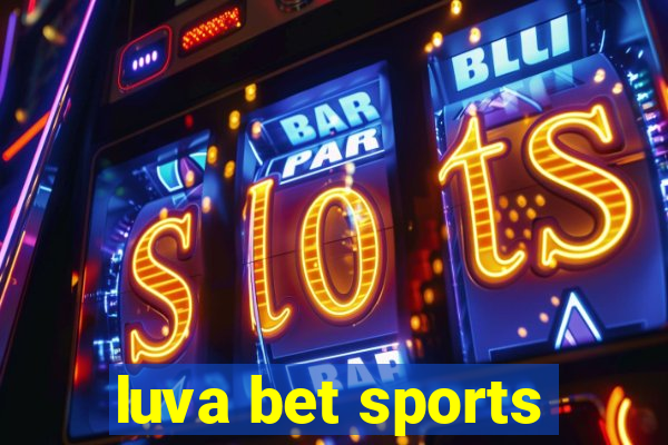 luva bet sports