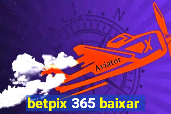 betpix 365 baixar