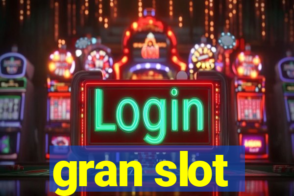 gran slot